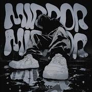 MIRROR Slowed