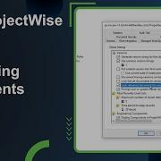 Lesson 11 Versioning ProjectWise Documents