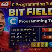 Part 69 C Programming Tutorial Bit Fields