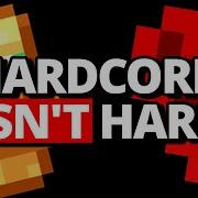 Why Minecraft Hardcore Is So Easy Now