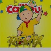 Caillou Theme Song Remix