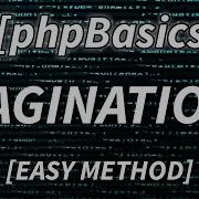 PHP PAGINATION IN 10 MINUTES