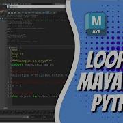 Day 8 Loops In Maya With Python Maya 30 Day Introduction To Python