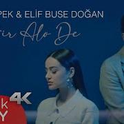 Yaşar İpek Elif Buse Doğan Bir Alo De Official Video