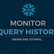 Monitor Snowflake Query History Execution Plan And Query Profile