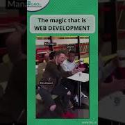 Web Development Is Magic Funny Video Shorts Memes Memevideo