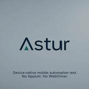 Astur In Action Running A Real Android Test Suite Fast Beta