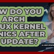 How Do You Fix Arch Linux Kernel Panics After An Update All About Operating Systems