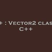 C Vector2 Class In C