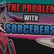 The Problem With Sorcerers In D D
