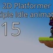 15 Unity 5 Tutorial For Beginners 2D Platformer Multiple Idle Animations