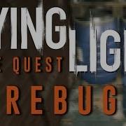 Dying Light Firebug Side Quest Gameplay Walkthrough