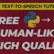 Free And High Quality Text To Speech Using Python Full Tutorial