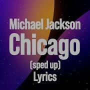 Michael Jackson Chicago Lyrics Sped Up
