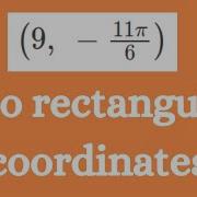 9 11π 6 Convert Polar Coordinates To Rectangular Coordinates