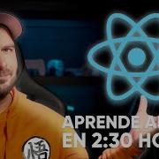 Aprende React Ahora Curso Completo Para Crear Aplicaciones