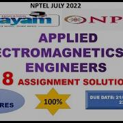 WEEK 8 100 APPLIED ELECTROMAGNETICS FOR ENGINEERS ASSIGNMENT SOLUTION
