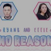 Ryan B Effie 周延英 No Reason 沒有理由 Chi Pin Eng Lyrics