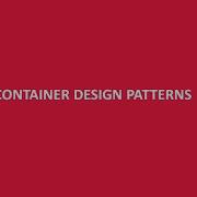 Container Design Patterns