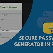 Build A Secure Password Generator In Python With Tkinter Step By Step Guide