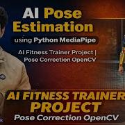 AI Pose Estimation Using Python MediaPipe AI Fitness Trainer Project Pose Correction OpenCV