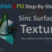 WebGPU 37 Texture Mapping 3D Sinc Surface