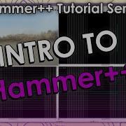 Intro To Hammer Hammer Tutorial Series