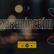 Yılmaz Morgül Karabiberim Speed Up