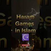 Haram Games In Islam Islam Haramgamer Allah Shorts Worldshorts