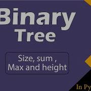 Size Sum Max And Height Module Basics Data Structures In Hindi Python Video 4