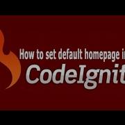 How To Set Default Homepage In Codeigniter
