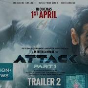 Attack Official Trailer 2 John A Jacqueline F Rakul Preet S Lakshya Raj Anand April 1st 2022