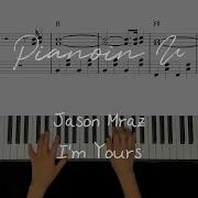 I M Yours Jason Mraz Piano Cover Sheet