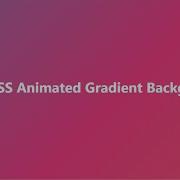 Pure CSS Animated Gradient Background HTML And CSS Tutorial