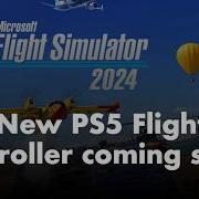 Microsoft Flight Simulator 2024 PS5 наконец то получит новую опцию управления полетом
