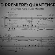 World Premiere Quantenspiegel Quantum Mirror 2025 By Alyssa Aska Duo Musette