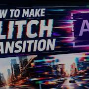 How To Make Glitch Transition In After Effects NO PLUGINS