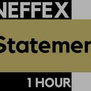 NEFFEX Statement 1 HOUR Loop