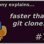 Faster Than Git Clone Beginner Intermediate Anthony Explains 130