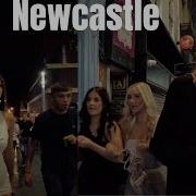 Newcastle UK Nightlife Saturday Night 4K