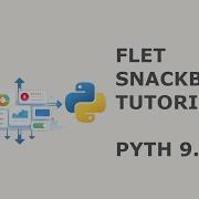 42 Hands On Flet Tutorial Adding A Snackbar With State And Event Handlers PYTH 9 06