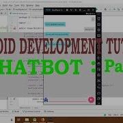 Part 2 How To Build A ChatBot In Android Full Guide