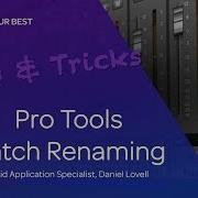 Tips Tricks Batch Renaming Tracks Clips In Pro Tools 12 8 2