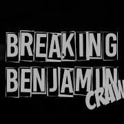 Breaking Benjamin Crawl Legendado Lyrics