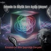 Evrenin En Büyük Sırrı Geçmiş Şimdi Ve Gelecek Aynı Anda Mı Var Bilimbelgeseli Zaman Evren