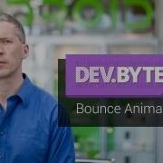DevBytes Bounce Animations