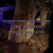 Weaken Amorē Demo Release LIVE SESSION