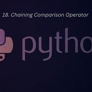 18 Chaining Comparison Operator In Python