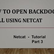 How To Open A Backdoor Shell Using Netcat Netcat Series Part 3
