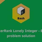 HackerRank Lonely Integer Bash Problem Solution Linux Shell Solutions Programmingoneonone